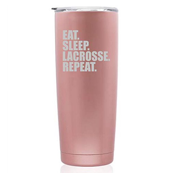 Rose Gold Double Wall Vacuum Insulated Stainless Steel Tumbler Travel Mug Eat Sleep Lacrosse Repeat