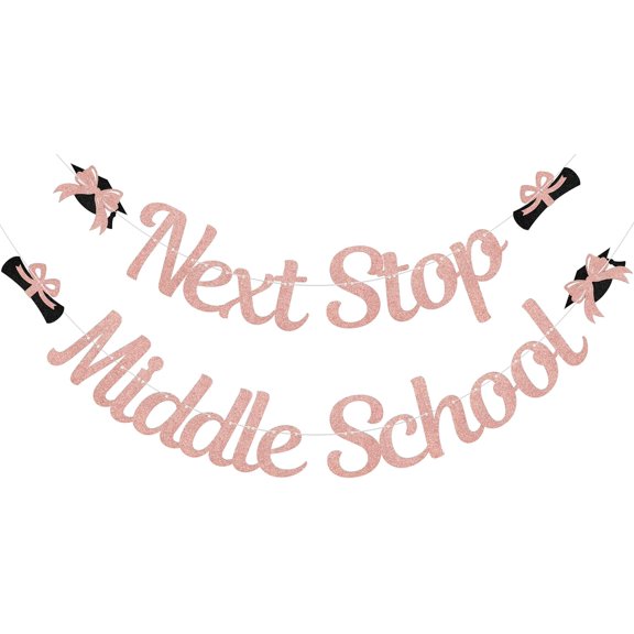 Rose Gold Glitter Next Stop Middle School Banner, Grad Cap Diploma Cutouts Elementary Graduation Party Garland Photo Booth Decorations