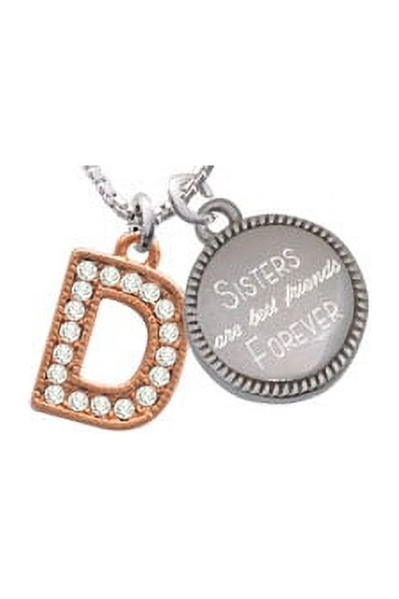 Rose Goldtone Crystal Initial - D - Sisters Are Best Friends Forever Engraved Necklace
