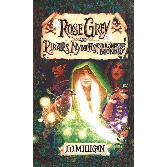 Rose Grey and Pirates, Nymphs, And A Smoking Monkey, (Hardcover)