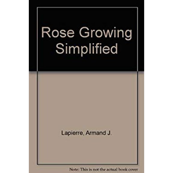 Pre-Owned Rose Growing Simplified Paperback Armand J. Lapierre