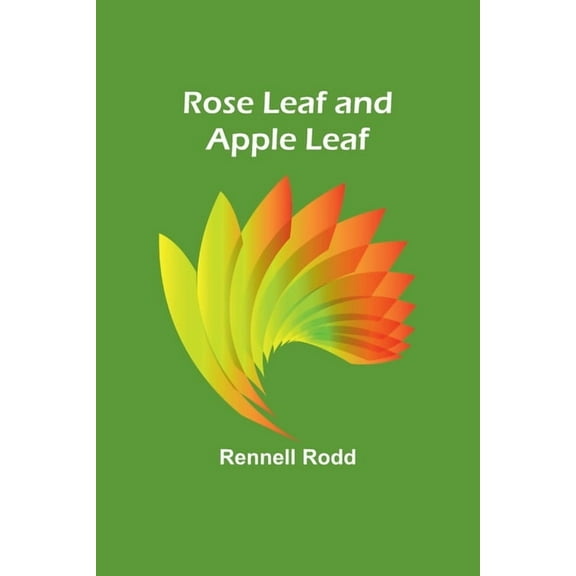 Rose Leaf and Apple Leaf, (Paperback)