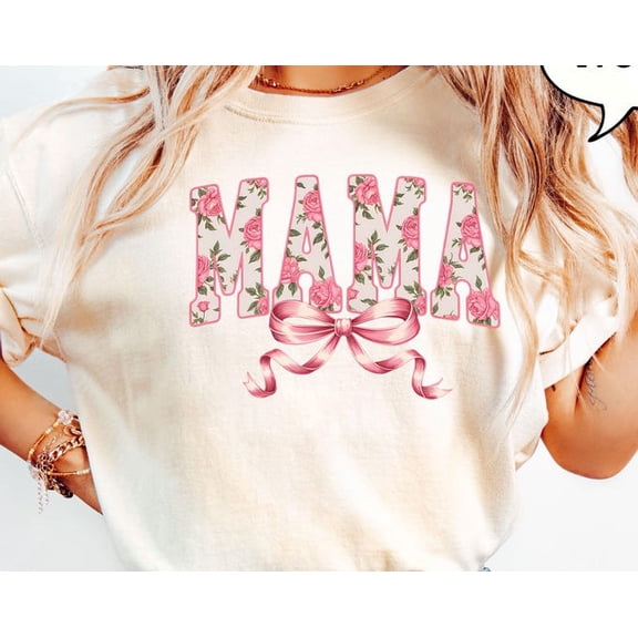 Rose Mama Shirt, Coquette Bow T-Shirt, Floral Mama Shirt, Mama Shirt, Mother's Day