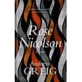 thumbnail image 1 of Rose Nicolson : Memoir of William Fowler of Edinburgh: student, trader, makar, conduit, would-be Lover  in early days of our Reform (Hardcover), 1 of 1