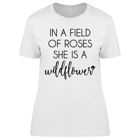 Rose Quote T-Shirt Women -Image by Shutterstock, Female Small