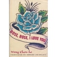 thumbnail image 1 of Pre-Owned Rose, Rose, I Love You (Paperback) 0231112033 9780231112031, 1 of 1