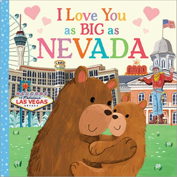 Rose Rossner: I Love You As Big As Nevada (Board Book)