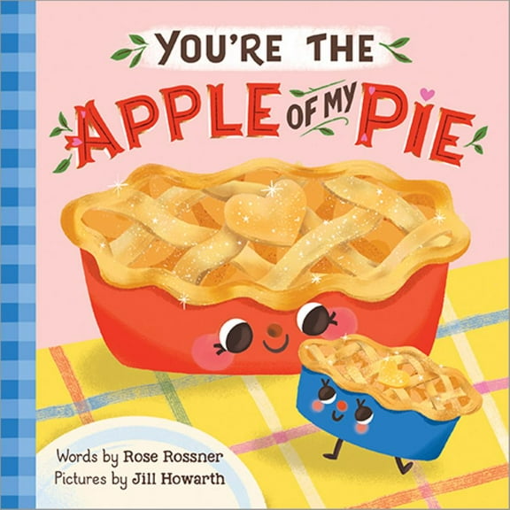 You're the Apple of My Pie (Board Book)