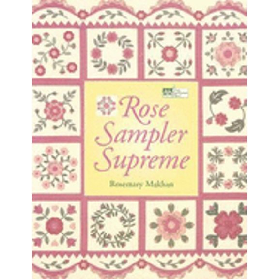 Pre-Owned Rose Sampler Supreme (Paperback) 1564773167 9781564773166