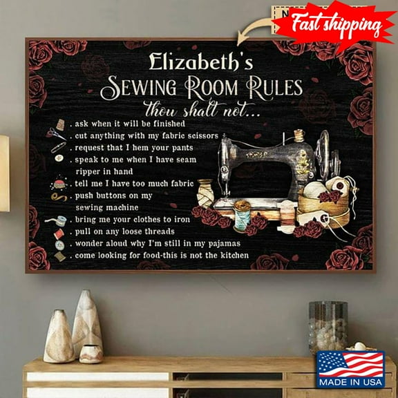 Rose Theme Customized Name Sewing Room Rules Thou Shalt Not Ask When It Will Be Finished 11 x 17 Inch Poster