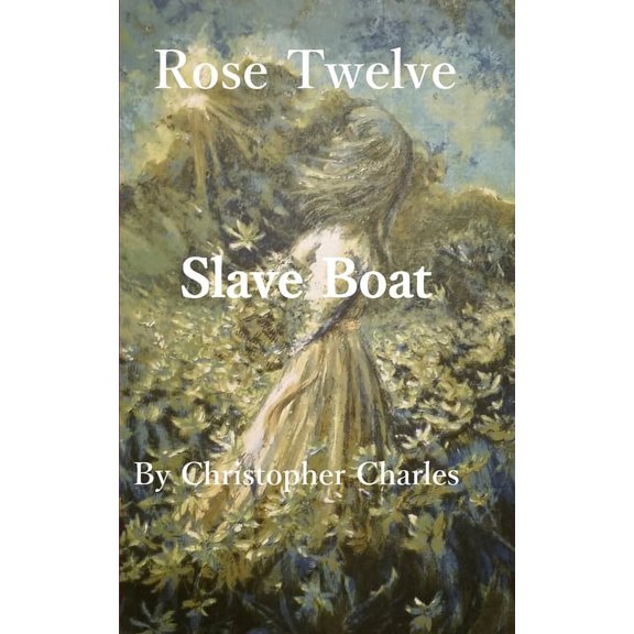 Rose Twelve: Slave Boat, (Paperback)