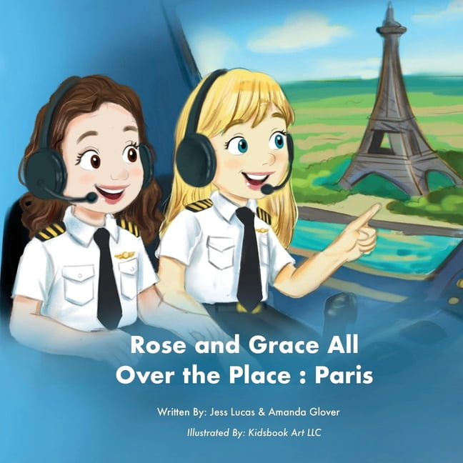 Rose and Grace All Over the Place: Paris, (Paperback)