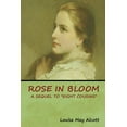 thumbnail image 1 of Rose in Bloom: A Sequel to "Eight Cousins", (Paperback), 1 of 1
