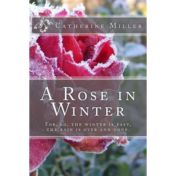 A Rose in Winter (Paperback) by Catherine Miller