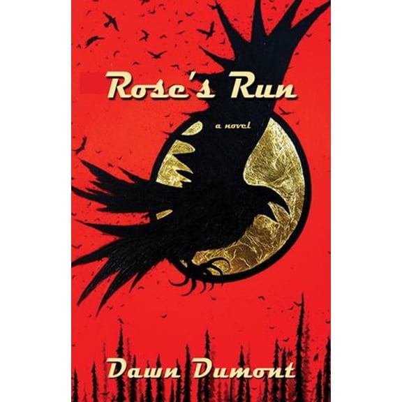 Pre-Owned Rose's Run (Paperback) 1927068819 9781927068816