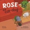 thumbnail image 1 of Rose the cat-dog, (Paperback), 1 of 1