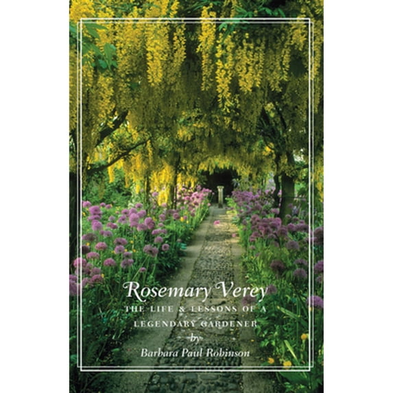 Pre-Owned Rosemary Verey: The Life & Lessons of a Legendary Gardener (Hardcover) 1567924506 9781567924503