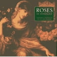 thumbnail image 1 of Roses: An Anthology : A Delightful Collection of Fine Art, Verse and Prose (Hardcover), 1 of 1