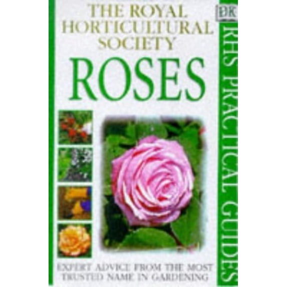 Pre-Owned Roses (RHS Practicals) (Paperback) 0751306894 9780751306897