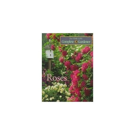 Pre-Owned Roses (Time-life Complete Gardener) Paperback