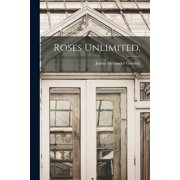 Roses Unlimited., Paperback