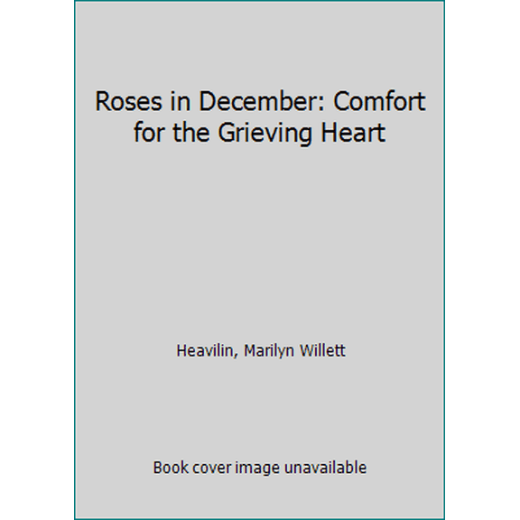 Pre-Owned Roses in December: Comfort for the Grieving Heart, 9780736917797, 0736917799, Paperback,