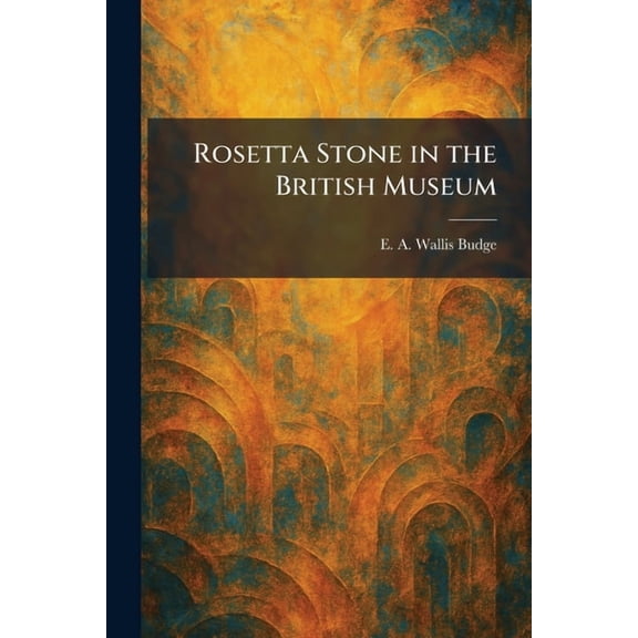 Rosetta Stone in the British Museum, (Paperback)