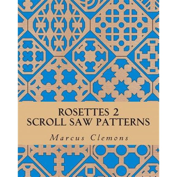 Pre-Owned Rosettes 2 : Scroll Saw Patterns