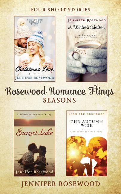 Rosewood Romance Flings - Four Short Stories : Seasons
