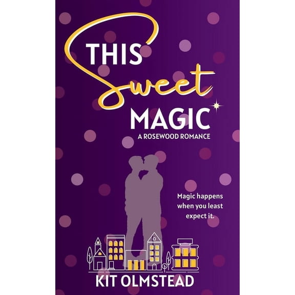 Rosewood This Sweet Magic, Book 1, (Paperback)