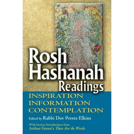 Rosh Hashanah Readings: Inspiration, Information and Contemplation (Paperback)
