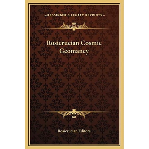 Rosicrucian Cosmic Geomancy Hardcover 1169193412 9781169193413 Rosicrucian Editors