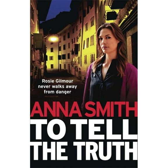 Rosie Gilmour To Tell the Truth: Rosie Gilmour 2, (Paperback)