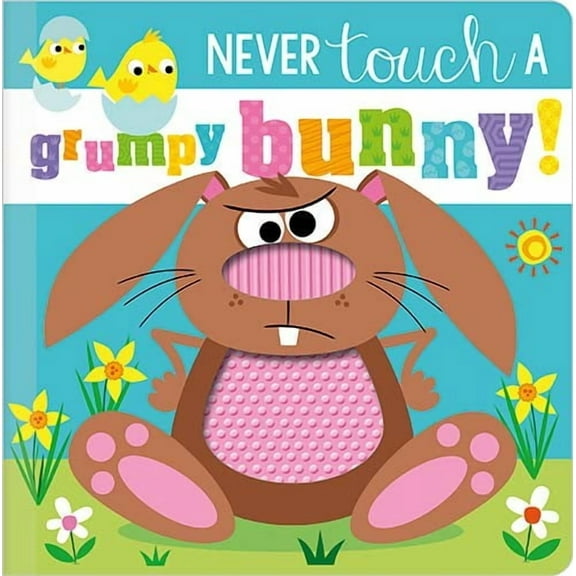 Never Touch a Grumpy Bunny! (Board Book)