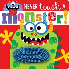 MAKE BELIEVE IDEAS LTD; ROSIE GREENING; STUART LYNCH Rosie Greening: Never Touch a Monster! (Board Book)