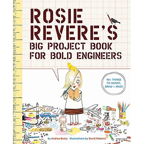 Pre-Owned Rosie Revere's Big Project Book for Bold Engineers (Paperback) 1419719106 9781419719103