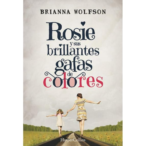 Rosie Y Sus Brillantes Gafas de Colores: (Rosie Colored Glasses - Spanish Edition), (Paperback)