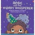 thumbnail image 1 of Rosie and the Worry Whisperer, (Hardcover), 1 of 1