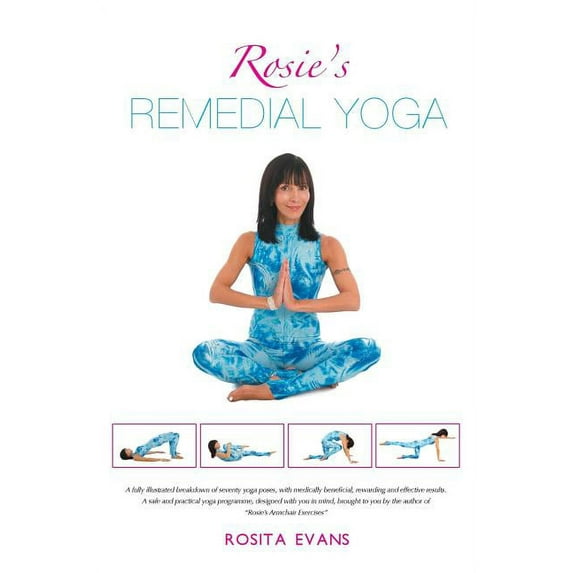 Rosie's Remedial Yoga: Black and White Edition, (Paperback)