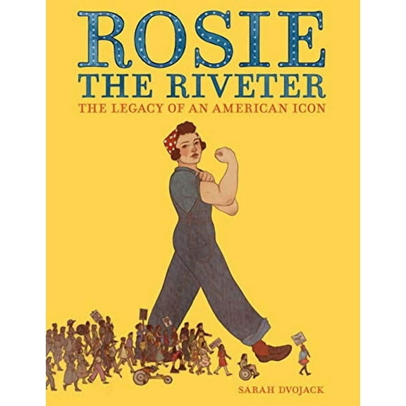 Rosie the Riveter: The Legacy of an American Icon