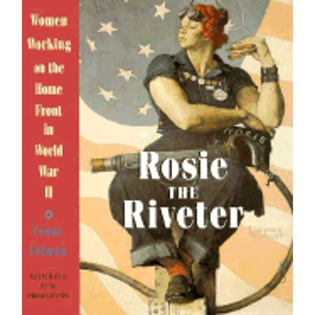 Pre-Owned Rosie the Riveter: Women Working on the Homefront in World War II (Hardcover) 0517597918 9780517597910