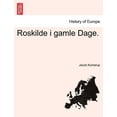 thumbnail image 1 of Roskilde I Gamle Dage., 1 of 1