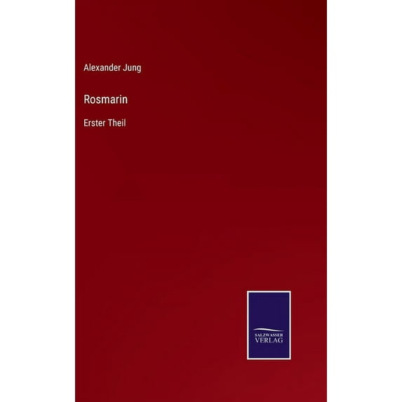 Rosmarin: Erster Theil (Hardcover)