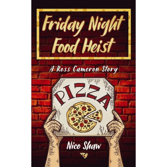 Ross Cameron Friday Night Food Heist, (Paperback)