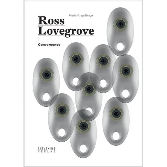 Ross Lovegrove: Convergence (Hardcover)