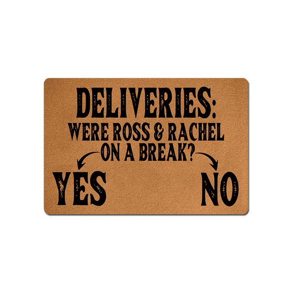 were Ross and Rachel On A Break Funny Doormat Sayings Front Door Mat Rubber Non Slip Backing Funny Welcome Mat Indoor Outdoor Rug 23.6 in(W) X 15.7 in(L)