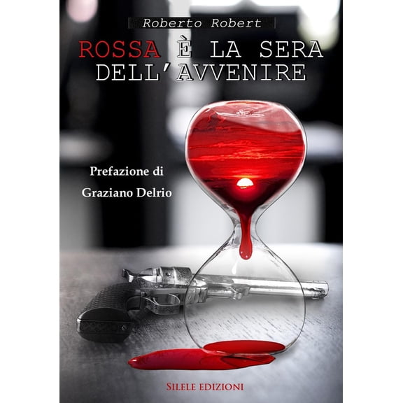 Graziano Delrio,Roberto Robert Rossa la sera dell'avvenire (Hardcover)
