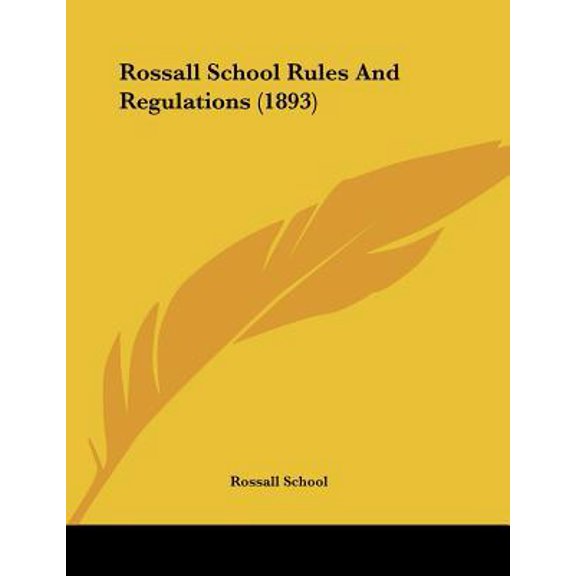 Rossall School Rules and Regulations (1893) Paperback