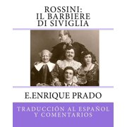 Opera en Espanol Rossini Il Barbiere Di Siviglia Traduccion al Espanol y Comentarios, Paperback