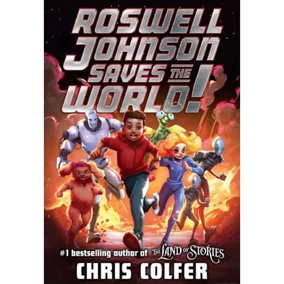 Roswell Johnson Saves the World! (Roswell Johnson, Bk. 1)